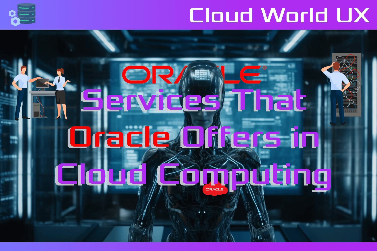 Services That Oracle Offers in Cloud Computing